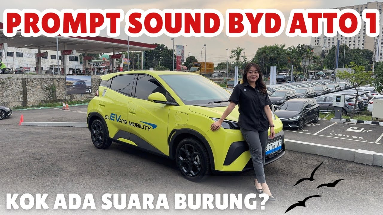 PROMPT SOUND BYD ATTO 1 | KOK ADA SUARA BURUNG??‼️