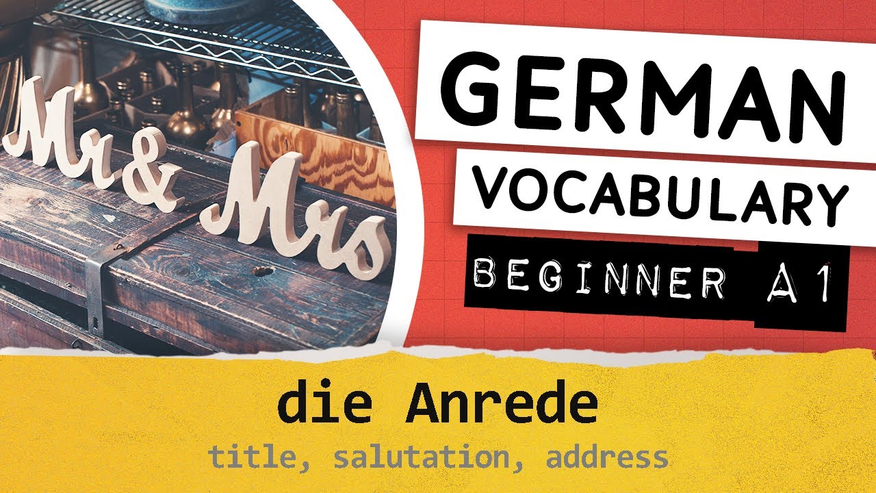 German A1 vocabulary / 029 - die Anrede (title, salutation, address, form of address)