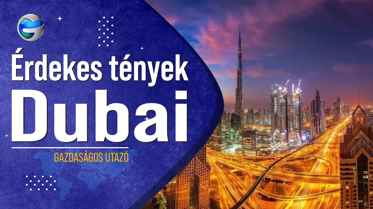 Érdekes tények Dubairól
