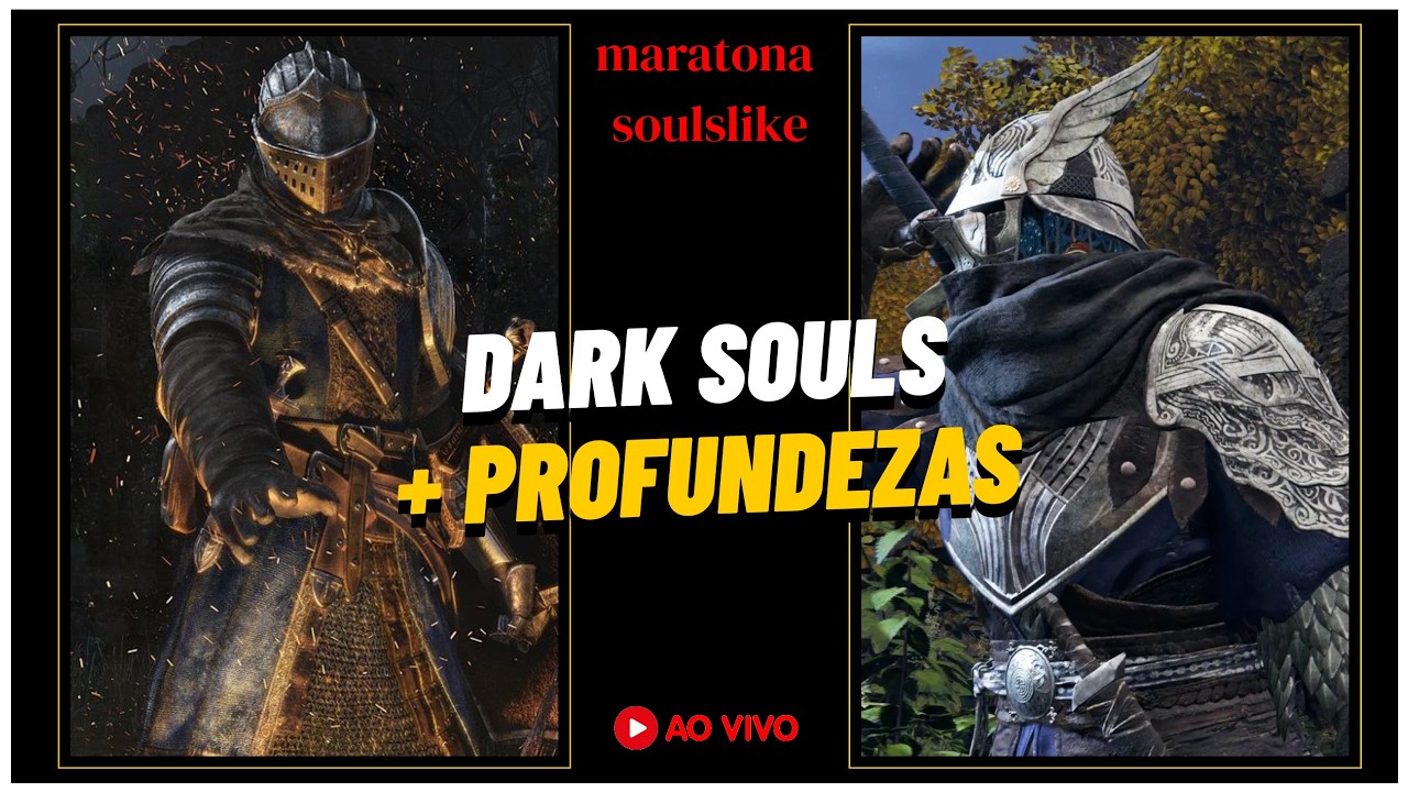 DARK SOULS PRIMEIRA VEZ + PROFUNDEZAS NIGHTREIGN DEPOIS | MARATONA SOULSLIKE