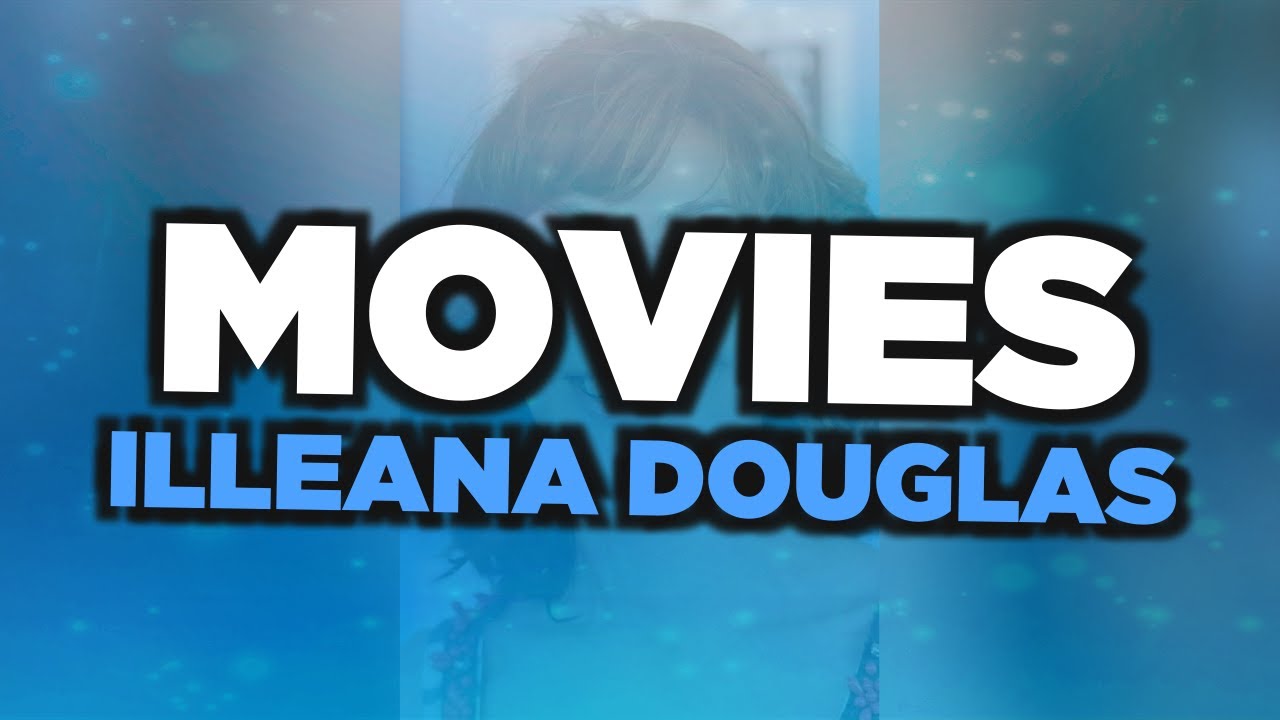 Best Illeana Douglas movies