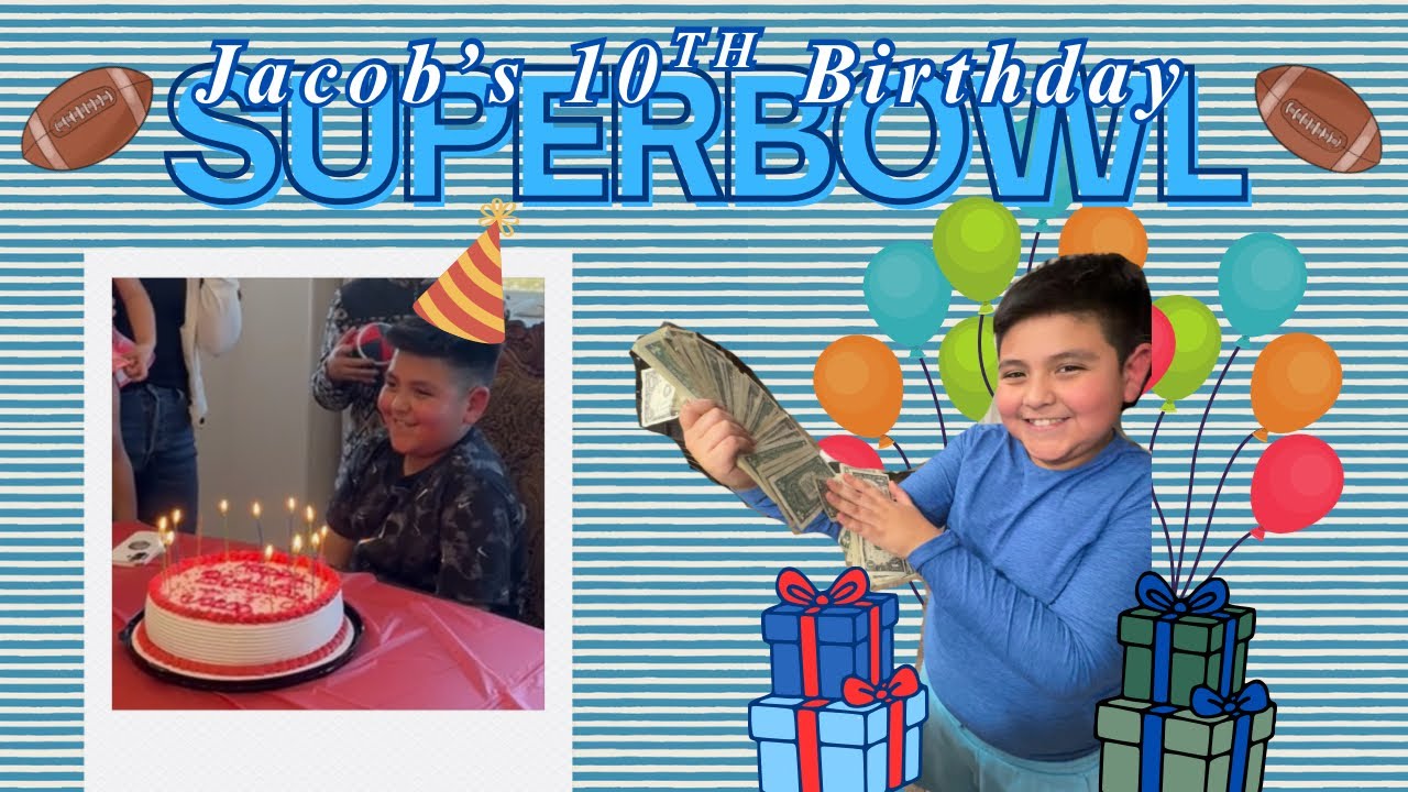 Jacob’s 10th Birthday/ Super Bowl 🎉🏈 | 2026