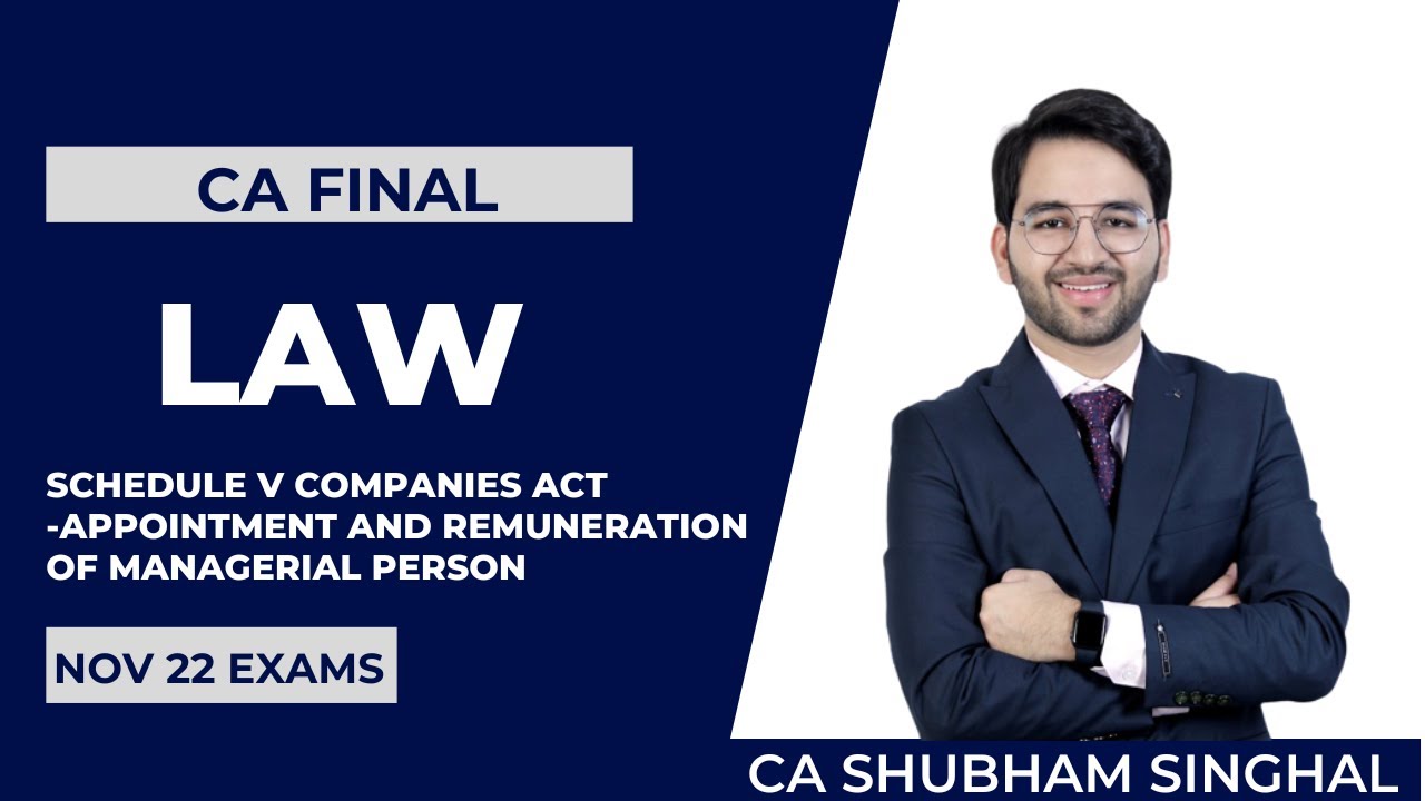 Schedule V Companies Act -Appointment and Remuneration of Managerial Person CA Final CS | CMA Final