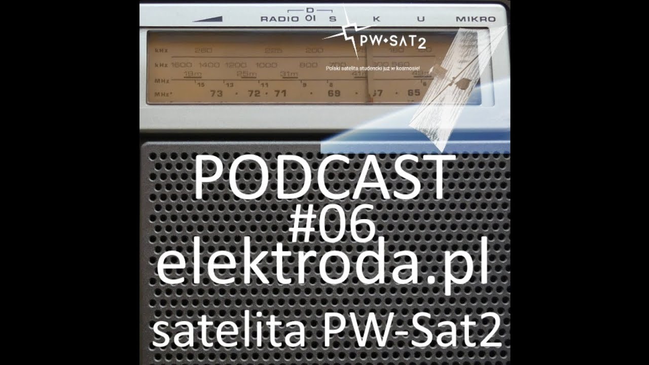 studencki satelita PW-Sat2 - podcast #06 elektroda.pl