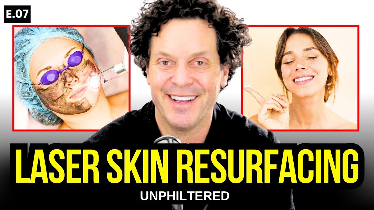 Laser Skin Resurfacing Treatment SECRETS | The UnPhiltered Podcast