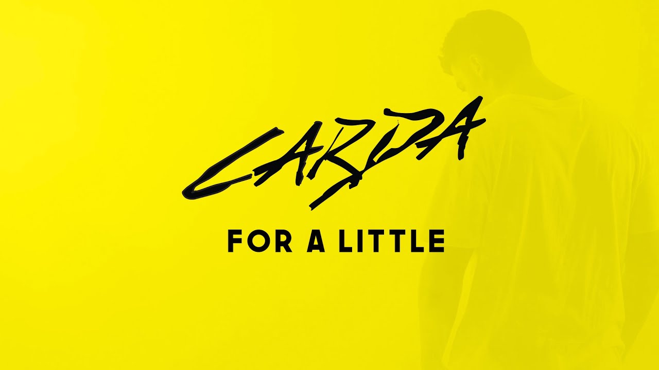 Carda - For A Little (Lyrics) ft. S&Oslash;PHIA