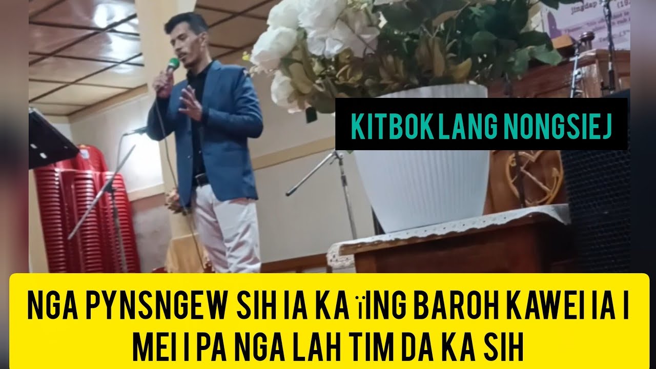 Nga lah pynsngewsih ia ka ïing ka sem bat nga lah tim da ka sih ia I Mei I Pa /KitboklangNongsiej 🙌