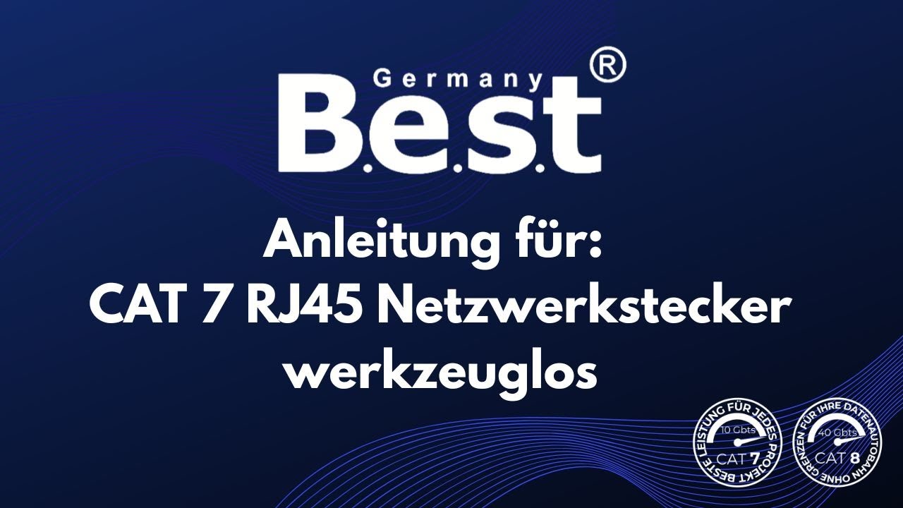 Germany B.E.S.T - CAT 7 RJ45 Stecker werkzeuglos Anleitung f&uuml;r Verlegekabel & Netzwerkkabel