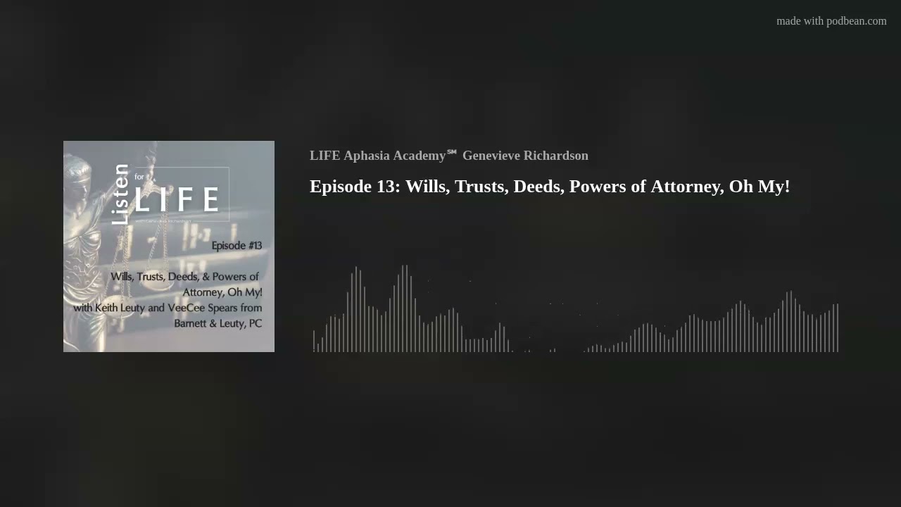 Episode 13: Wills, Trusts, Deeds, Powers of Attorney, Oh My!