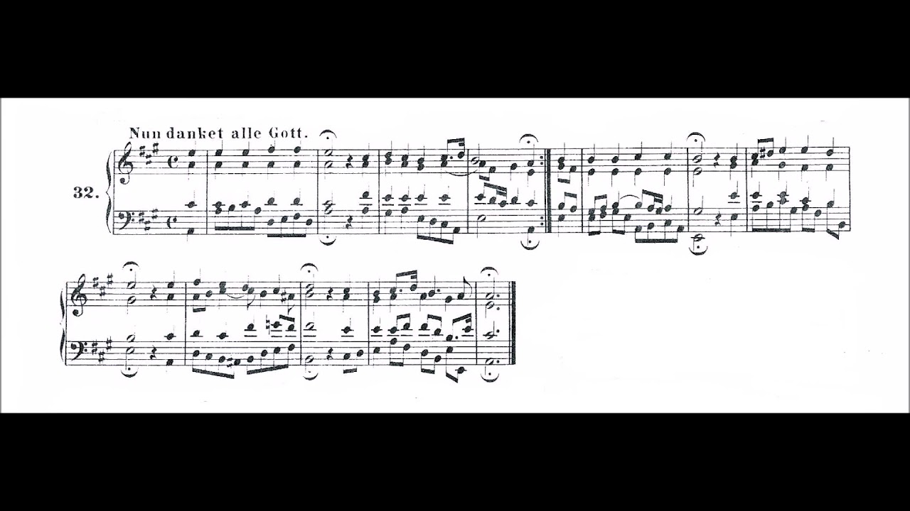 Nun danket alle Gott (Chorale No 32) Now all thank God