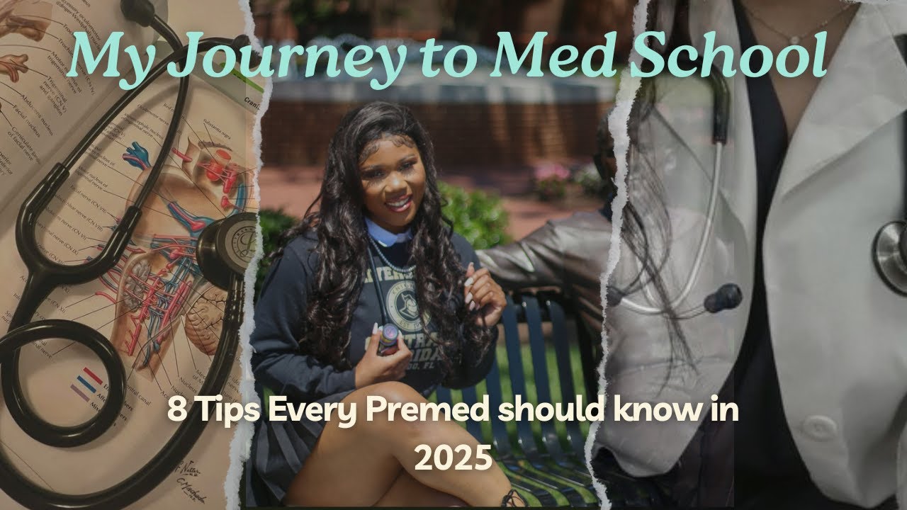 My Journey to Med school + 8 Tips Every Premed should know in 2025
