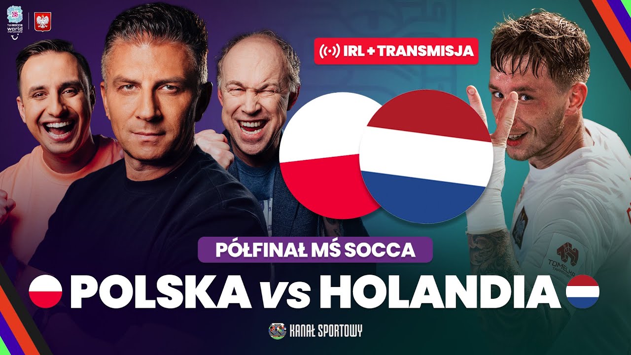 POLSKA - HOLANDIA | BOREK KOMENTUJE 1/2 FINAŁU MISTRZOSTW ŚWIATA SOCCA + IRL: POL I SŁAWIŃSKI