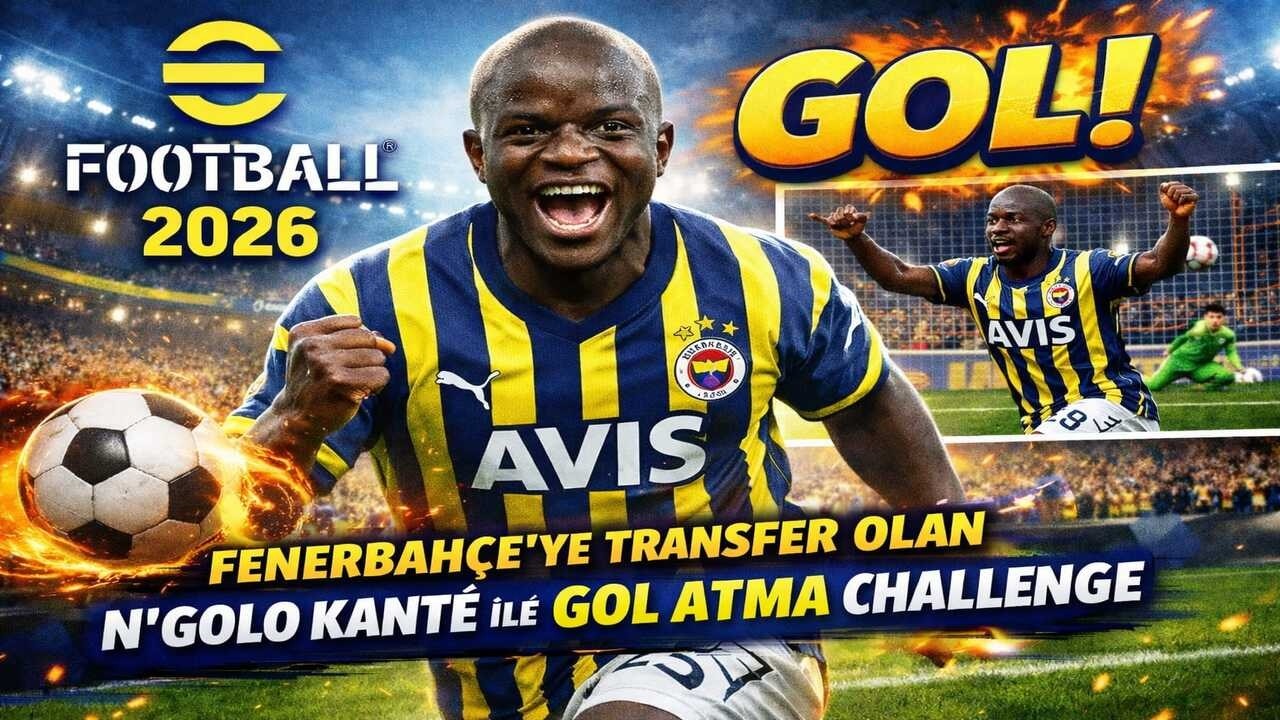 FENERBAHÇELİ N'GOLO KANTE İLE GOL ATMA CHALLENGE 😯 eFootball 2026