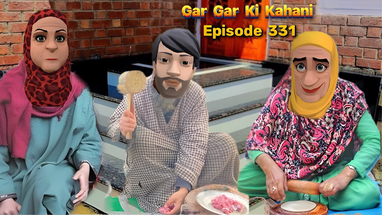 GAR GAR KI KAHANI | SAJU DARLING | EP 331 | KASHMIRI CARTOON DRAMA