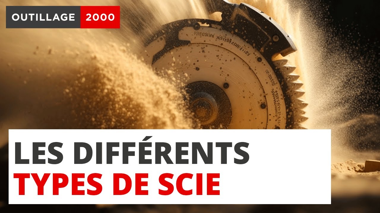 Scies : les diff&eacute;rents types