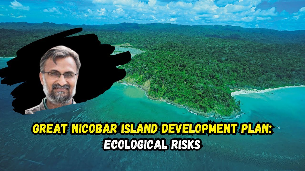 Great Nicobar Island Project: Recipe for Disaster