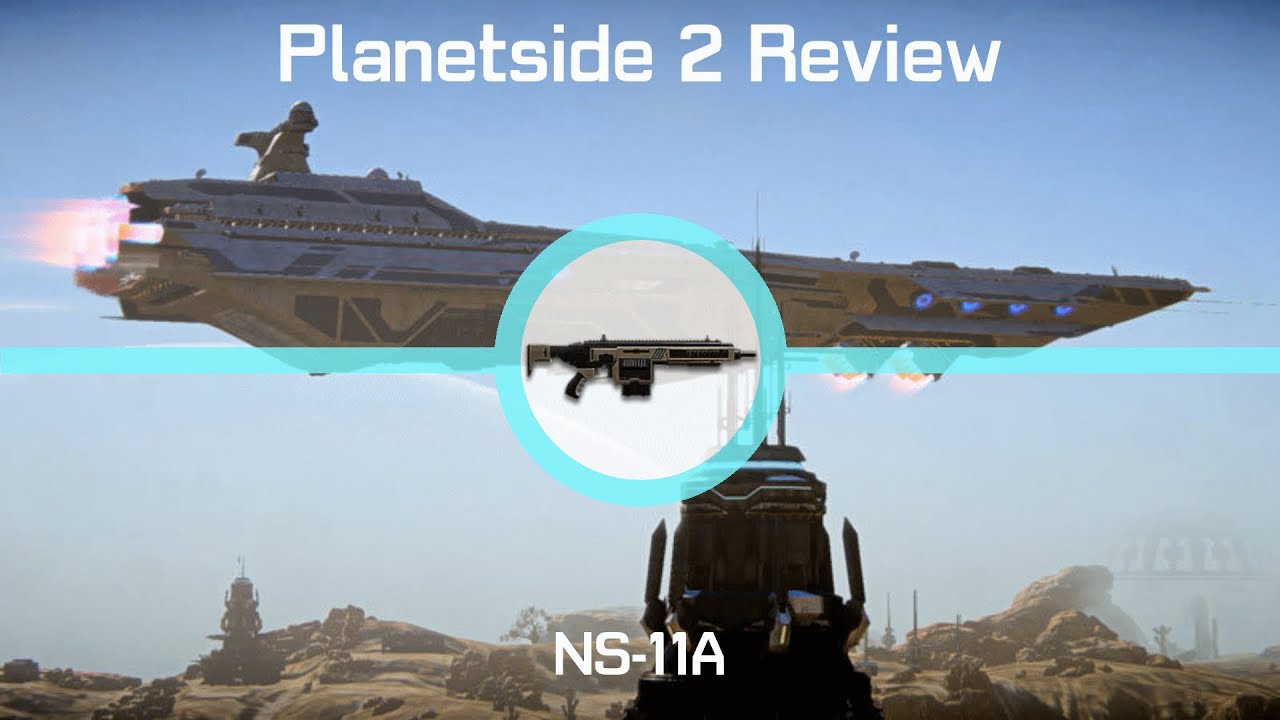 PlanetSide 2's NS-11A: Reliable And Player-Dependent