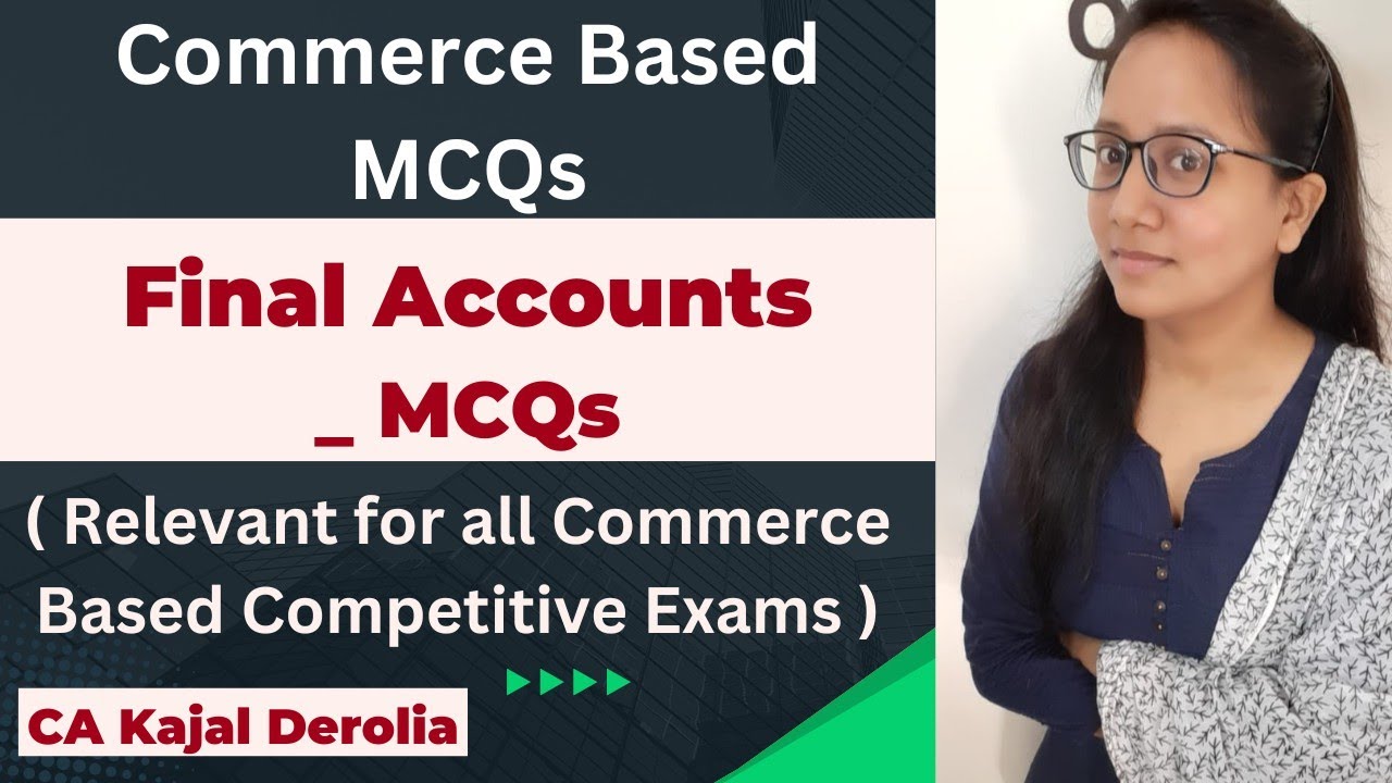 Final Accounts MCQ | Multiple Choice Questions with Answer | Detailed Explanation | CUET | NET |