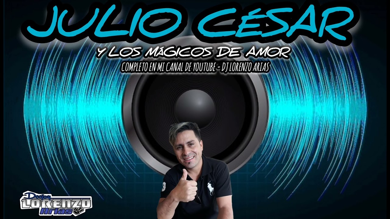 Julio César y Los Mágicos de amor Estoy Por Ahí Intro Acapella Dj Lorenzo Arias 