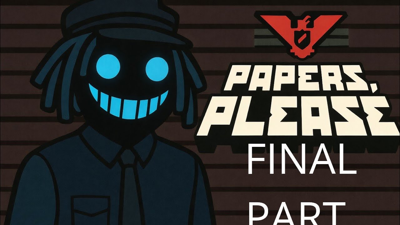 Papers Please| snad to dopadne dobře| Final Part