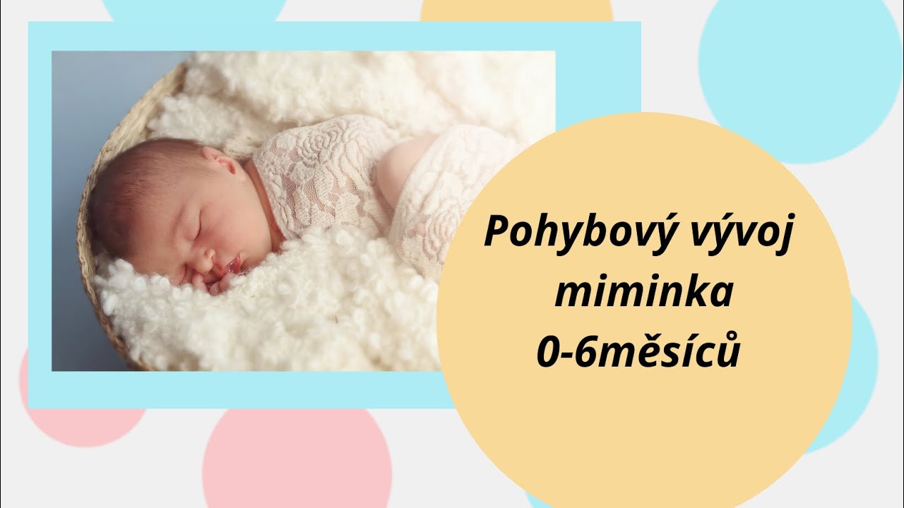 Pohybový vývoj miminka 0-6měsíců