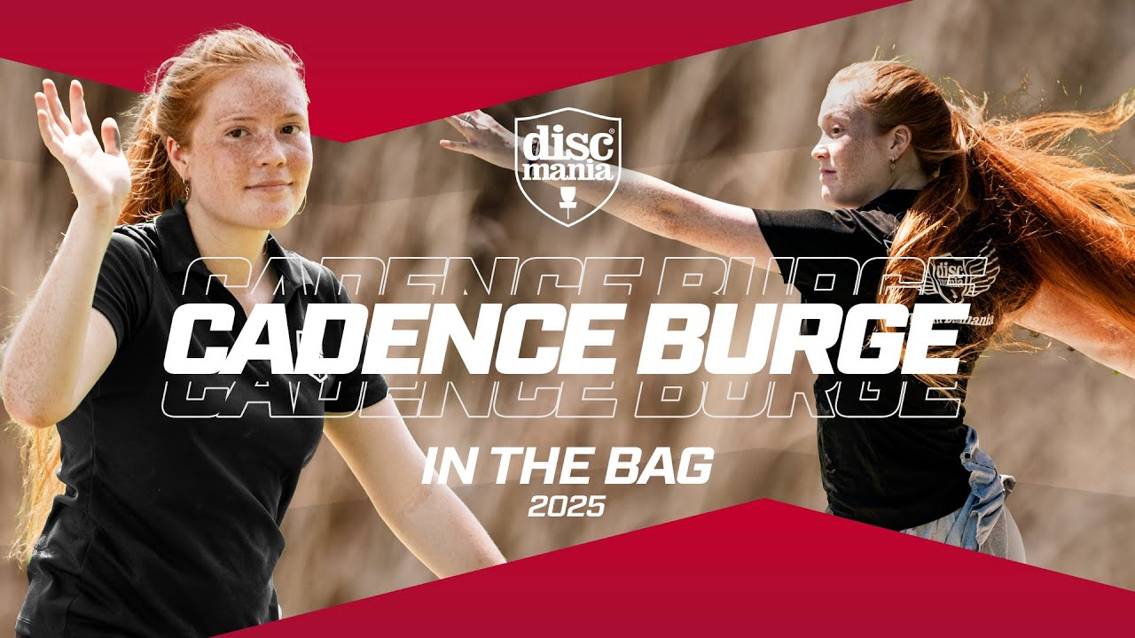 Cadence Burge In The Bag 2025 🛡️ Команда Discmania