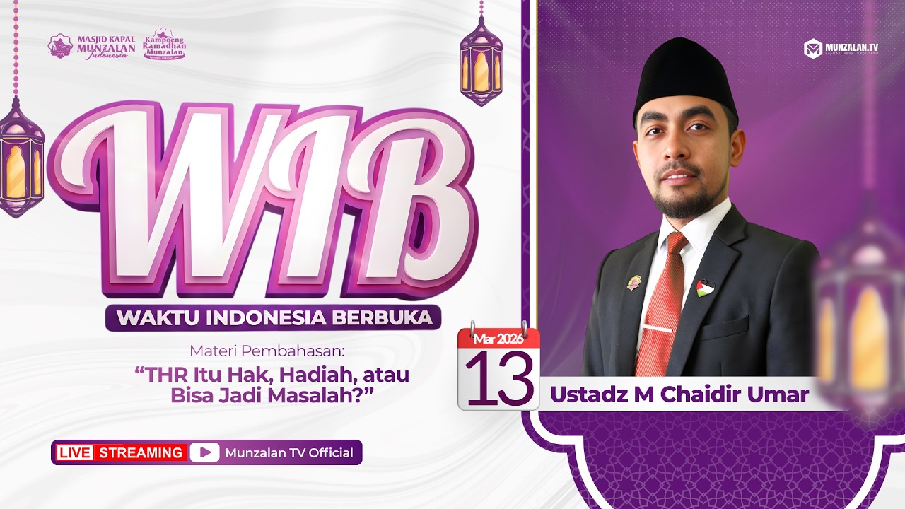 🔴 [LIVE] WIB : THR Itu Hak, Hadiah, atau Bisa Jadi Masalah? | Ust M Chaidir Umar