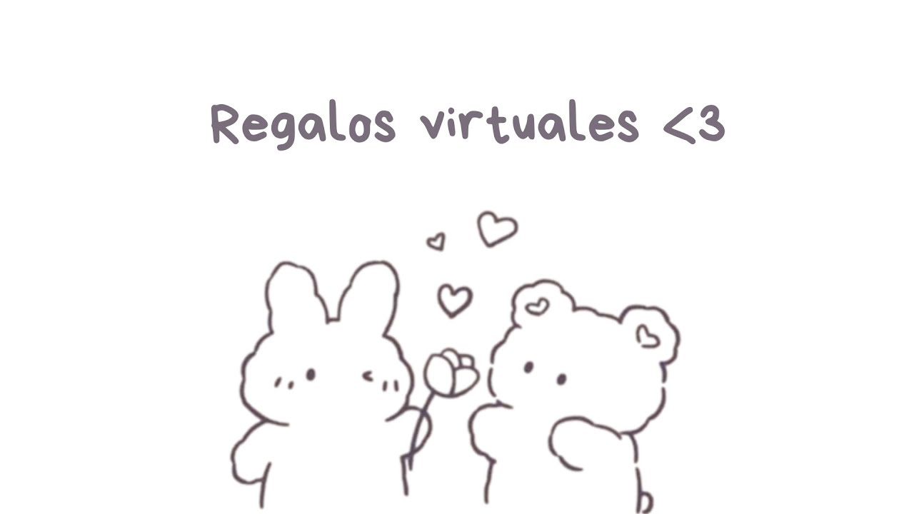 3 regalos virtuales  ‹𝟹♡