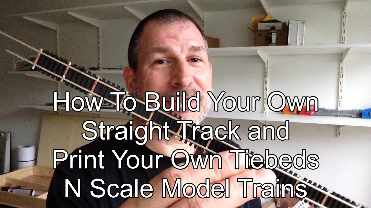 Building N Scale Model Train Straight Track Jigs With 3D Printed Jigs & Tiebeds DL From Thingiverse