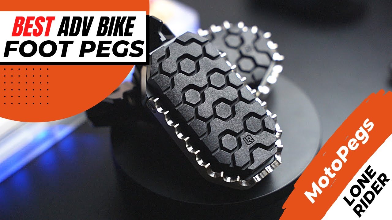 Best ADV Bike Foot Pegs? - The MotoPegs from Lone Rider