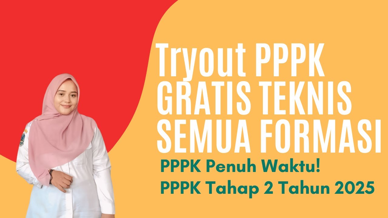 IKUTI TRYOUT GRATIS PPPK TEKNIS SEMUA FORMASI TES TAHAP 2