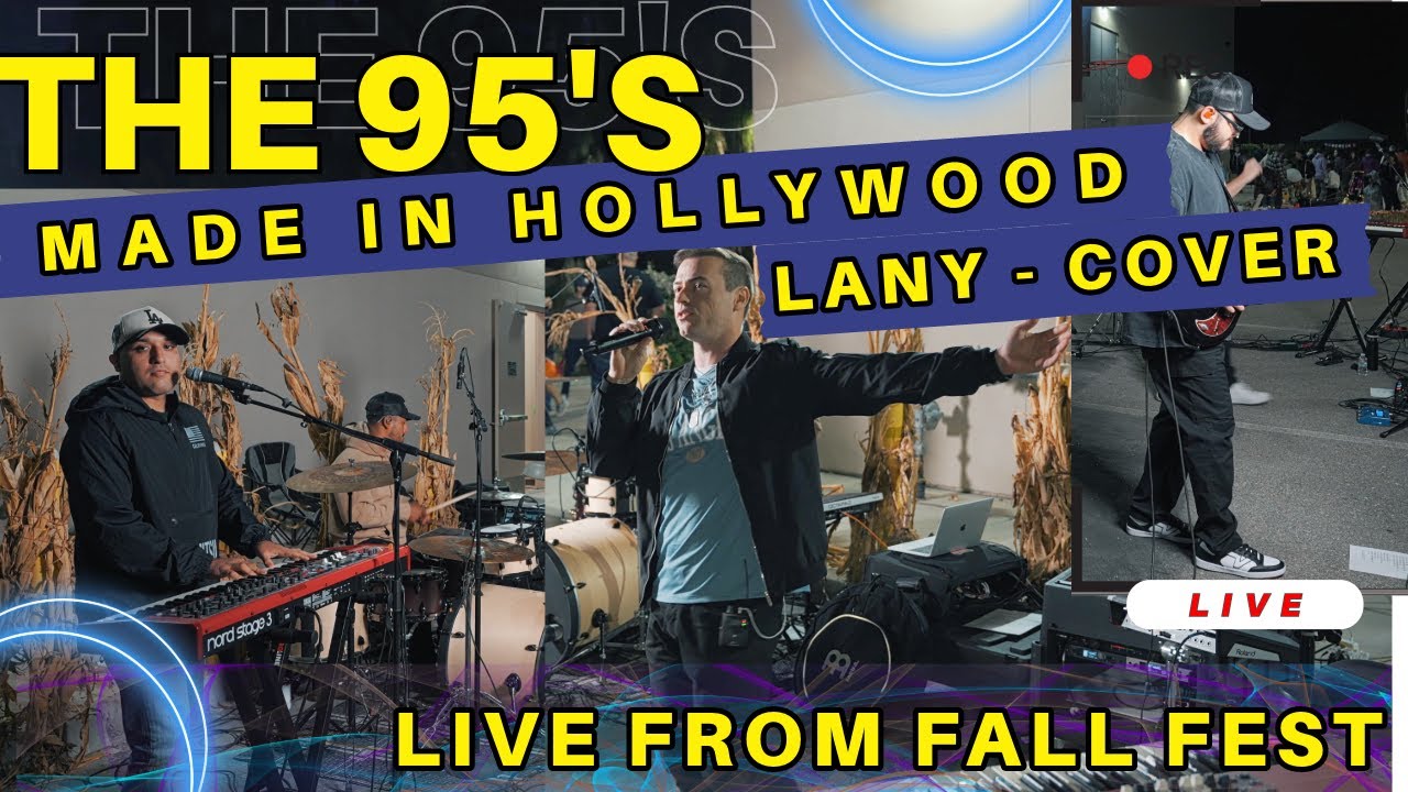 Made in Hollywood - LANY  (Cover)- THE 95'S - Live from Fall Fest