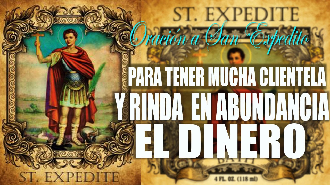 Oraci&oacute;n a San Expedito  para que los negocios tengan clientela y rinda mucho el Dinero