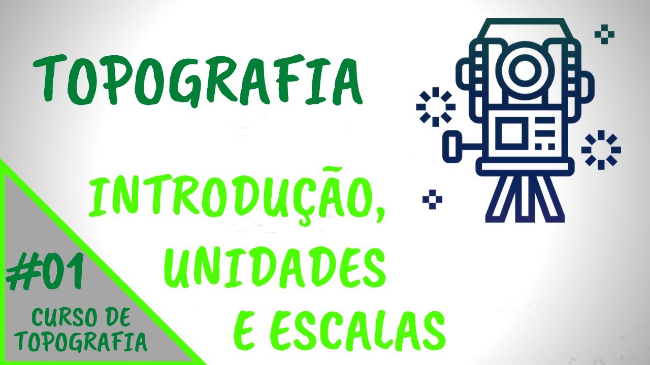 TOPOGRAFIA #01 - Unidades e escalas