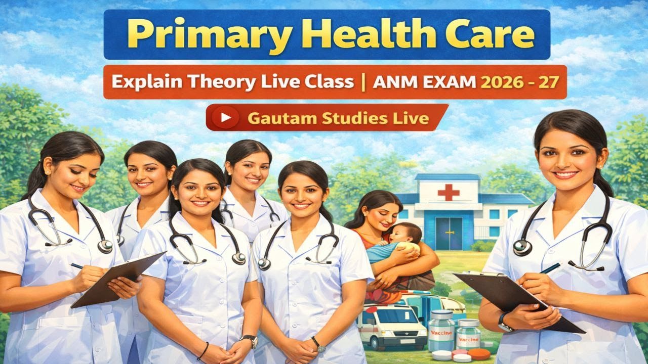 Primary Health Care Theory | ANM GNM Nursing Exam 2026 | Community Health Live Class