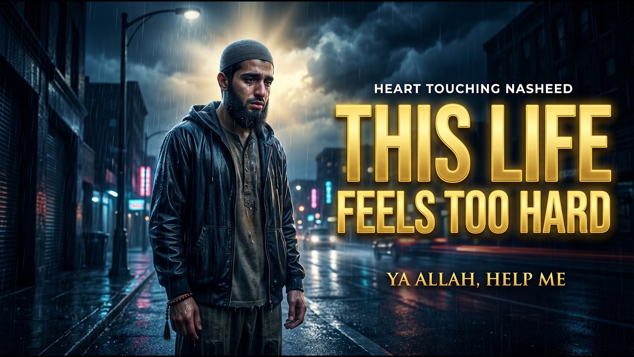 This Life Feels Too Hard | A Deep Islamic Nasheed | Pure Vocal | No Music | Muslim Tune