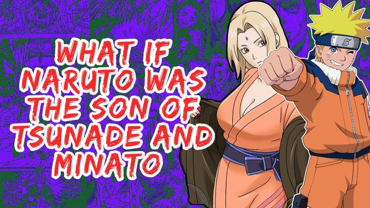 What if Naruto Was The Son of Tsunade and Minato | Part 1