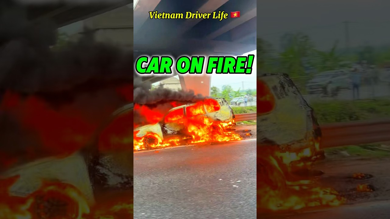 Car Suddenly Bursts Into Flames on Vietnam Highway! |Vietnam Driver Life #shorts