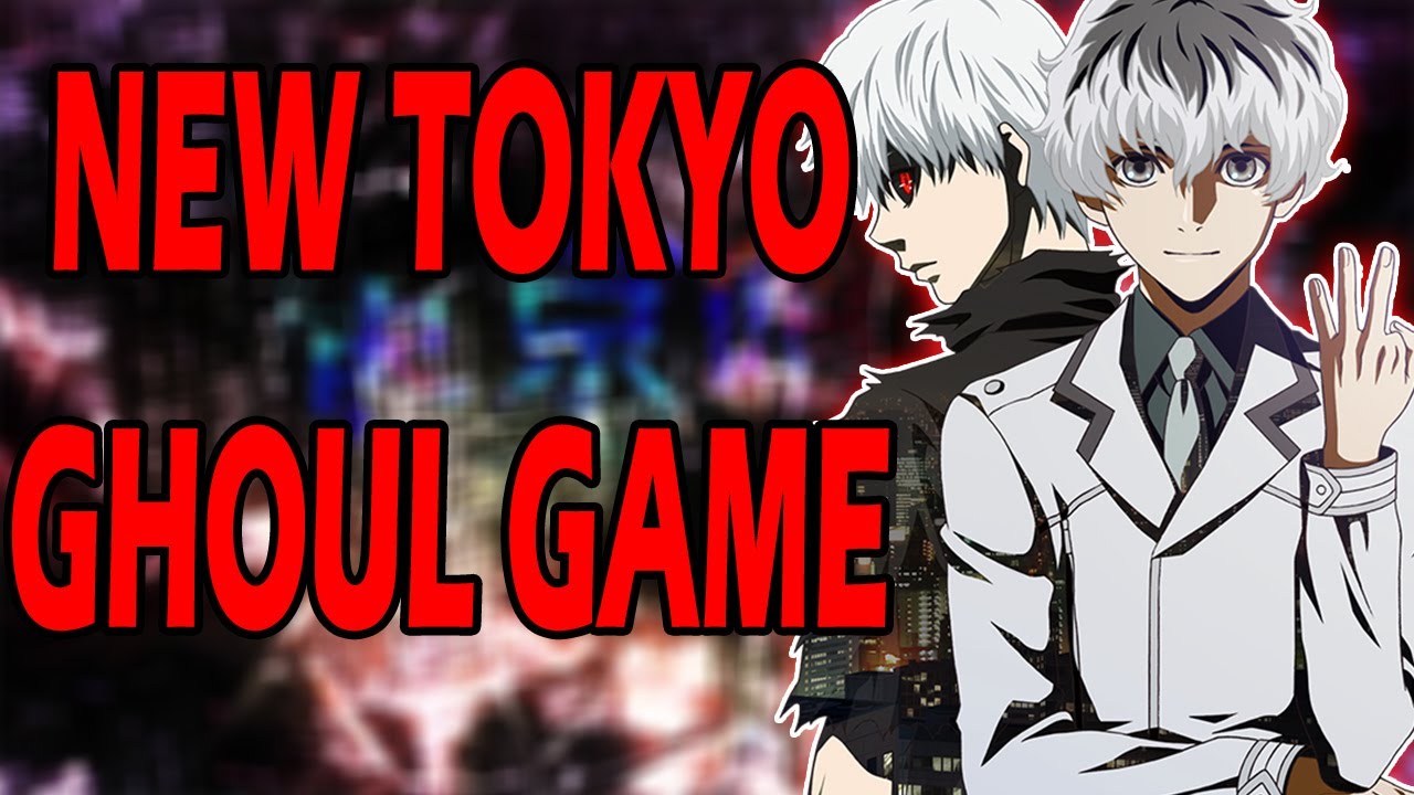 NEW TOKYO GHOUL GAME?