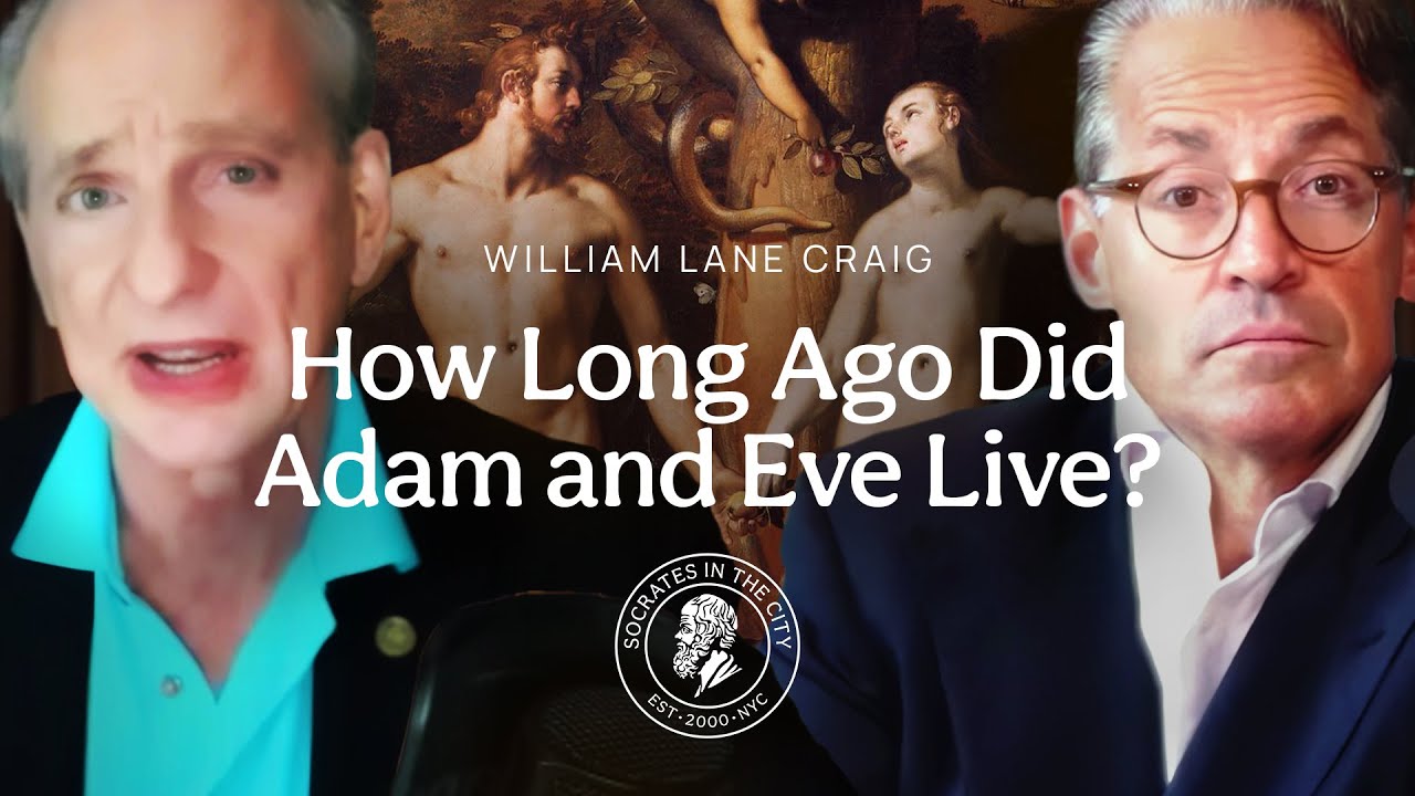 How Long Ago did Adam and Eve Live? | Dr. William Lane Craig