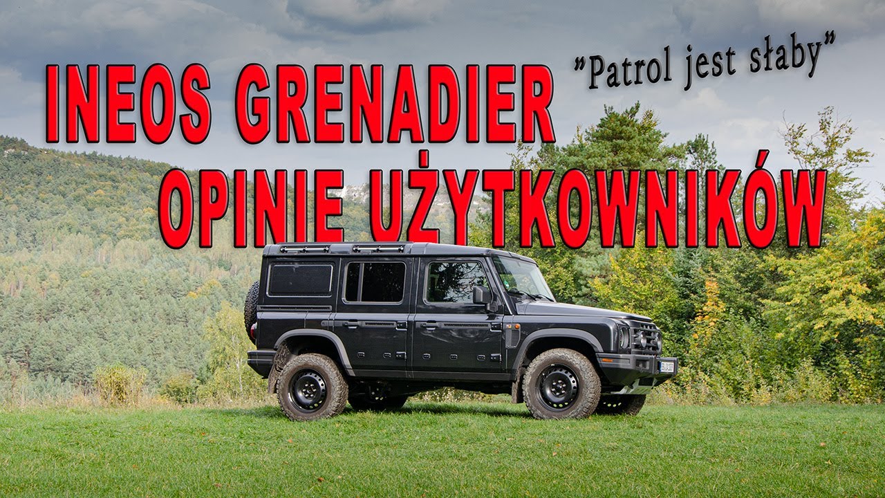 INEOS GRENADIER - co się psuje? Ile pali? Co m&oacute;wią użytkownicy?