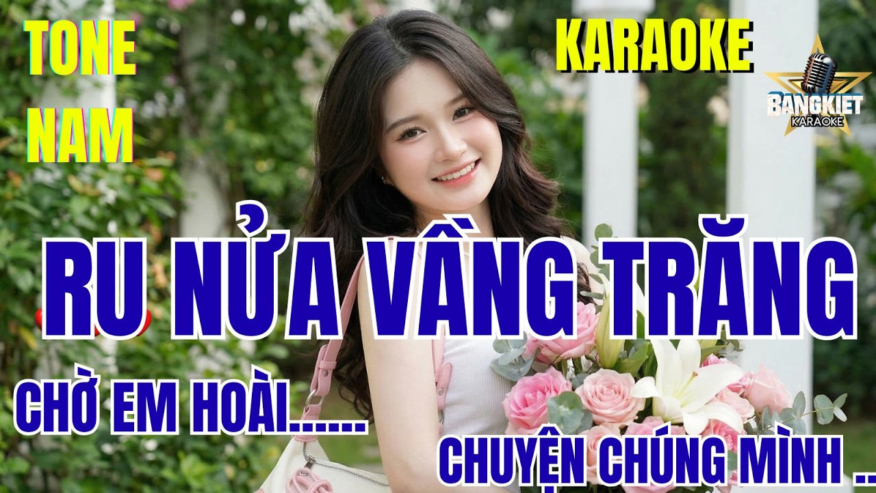 karaoke RU NỬA VẦNG TRĂNG tone NAM bang kiet