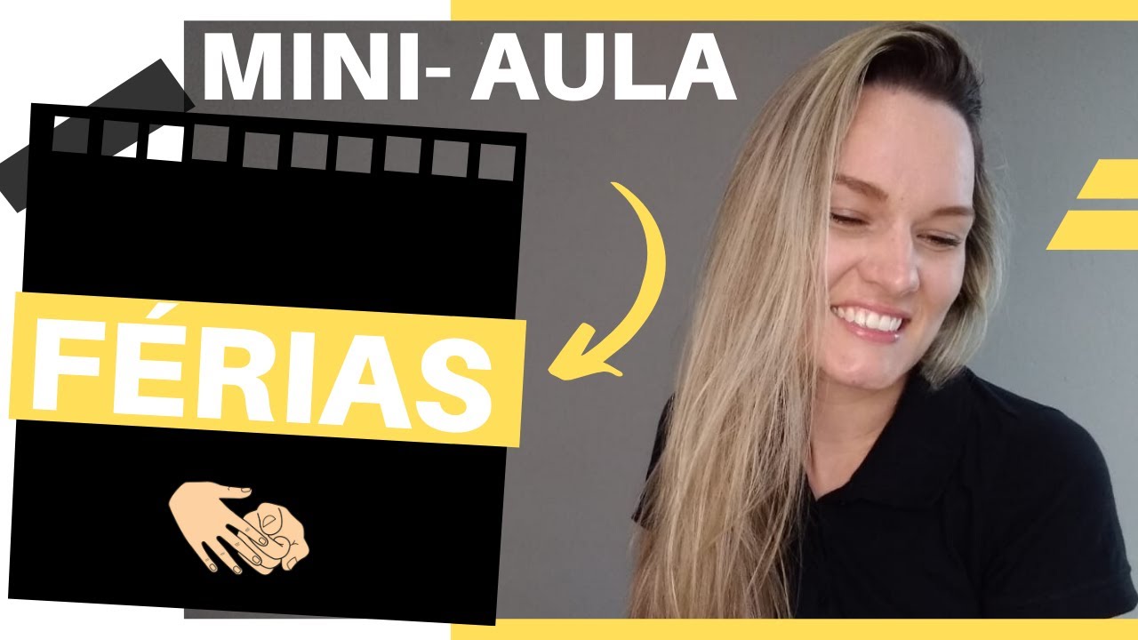 15° CURSO DE LIBRAS | SINAIS VARIADOS: FÉRIAS