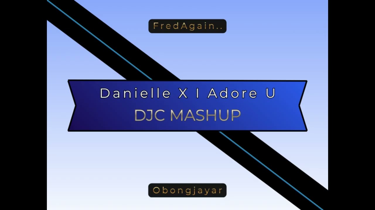 Danielle (smile on my face) X I Adore U - DJC Mashup
