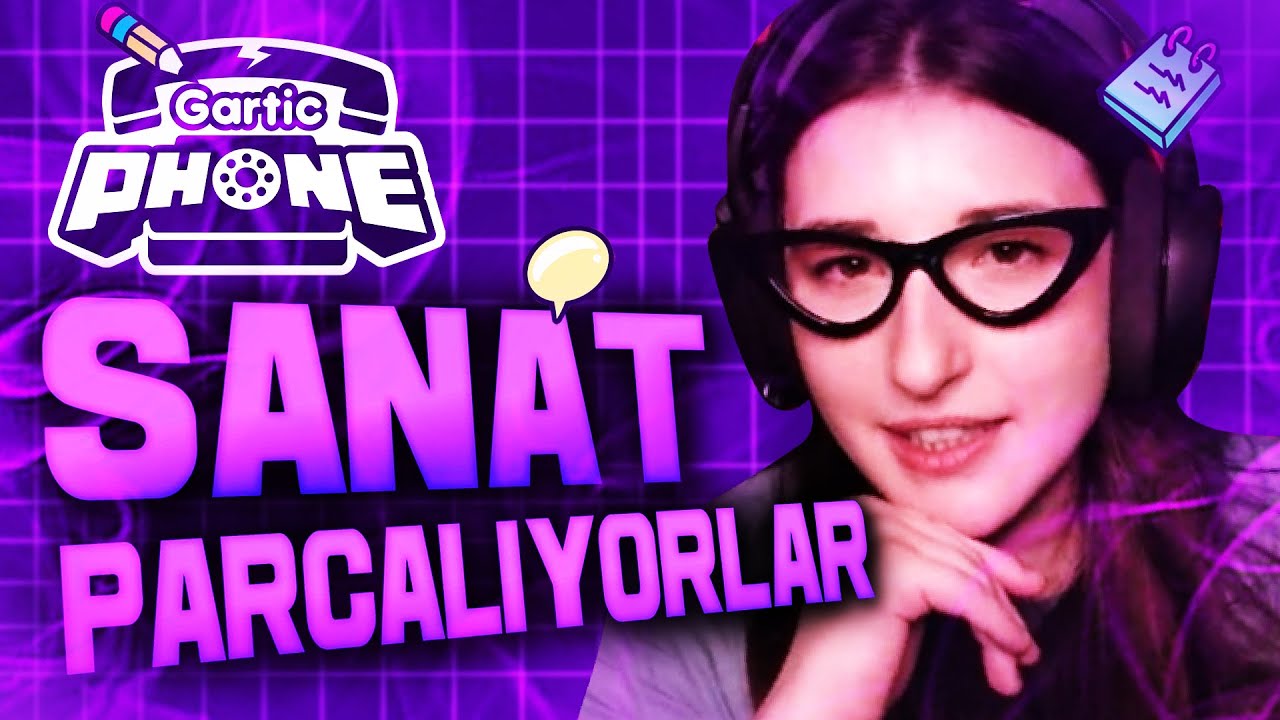 SANAT PARÇALIYORLAR | GARTIC PHONE