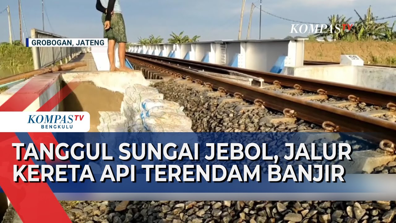Tanggul Jebol di Grobogan, Jalur Kereta Api Semarang Surabaya Terendam Banjir