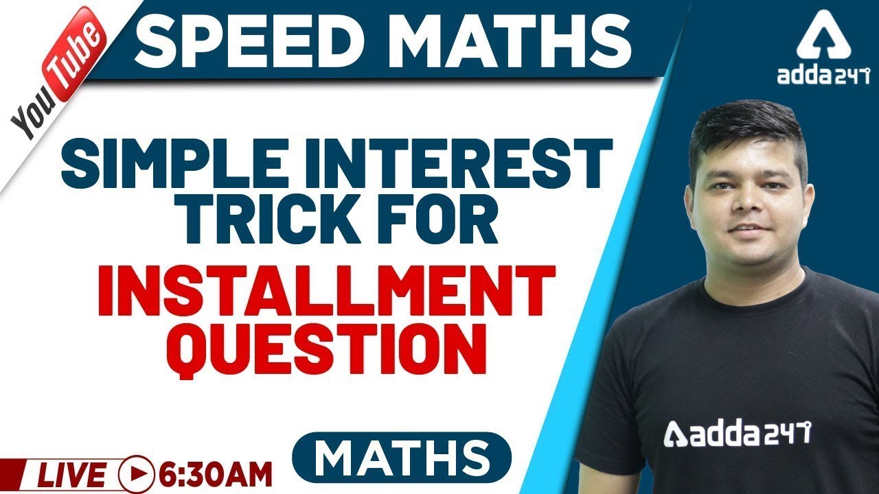 Speed Maths | Simple Interest Installment Tricks