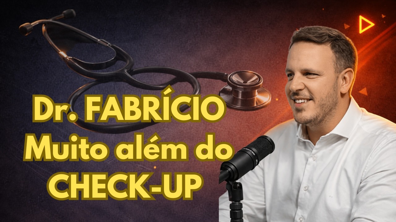 EP2 | Dr. Fabrício - Muito Além do Check-up: prevenção, longevidade e o futuro da cardiologia
