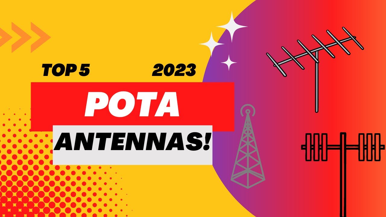 Top 5 POTA Antennas for 2023
