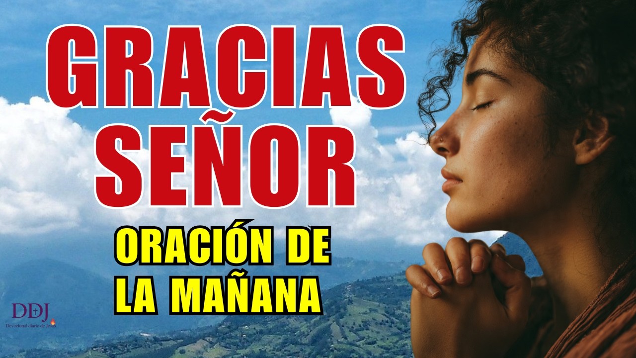 Da Gracias a Dios Por TODO Lo Que Tienes HOY | Devocional de Gratitud